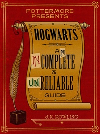 Обложка книги Хогвартс: Неполное и Недостоверное Руководство